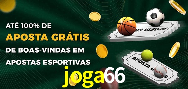 joga66 Ate 100% de Aposta Gratis